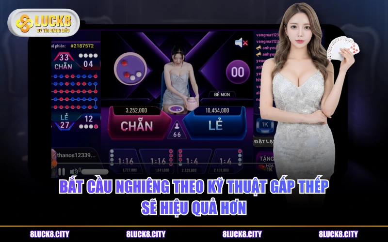Phiên Bản Xóc Đĩa LUCK8 Có Gì Hấp Dẫn Hơn Dạng Truyền Thống? 9 Bắt cầu nghiêng theo kỹ thuật gấp thếp sẽ hiệu quả hơn