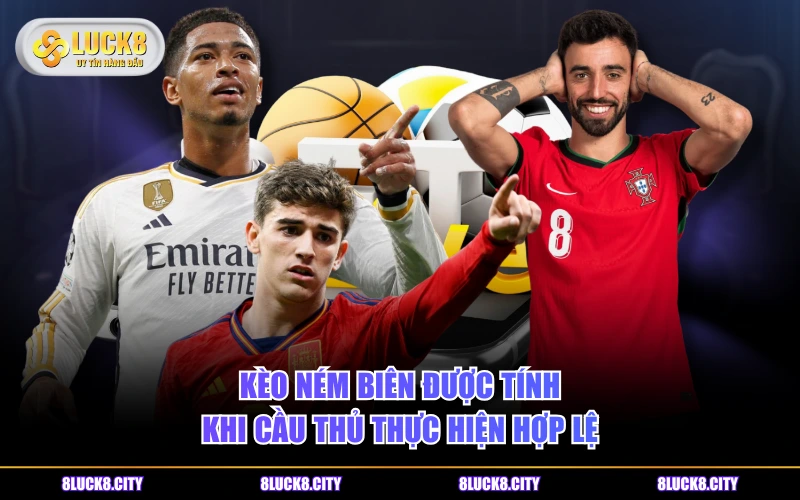 Kèo Ném Biên Là Gì? 3 Kiểu Cược Phổ Biến Dễ Chơi Dễ Thắng 6 Kèo ném biên được tính khi cầu thủ thực hiện hợp lệ