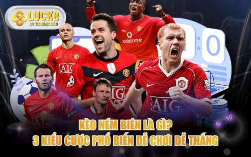 Kèo Ném Biên Là Gì? 3 Kiểu Cược Phổ Biến Dễ Chơi Dễ Thắng 5 Kèo Ném Biên Là Gì? 3 Kiểu Cược Phổ Biến Dễ Chơi Dễ Thắng