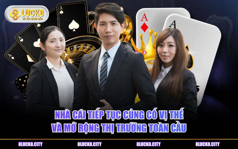 Giới Thiệu 7 Nhà cái tiếp tục củng cố vị thế và mở rộng thị trường toàn cầu