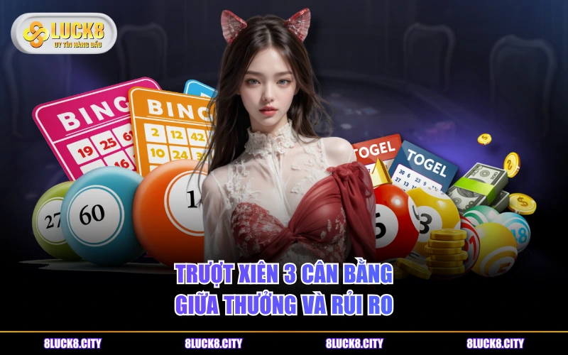 Lô Trượt Là Gì? Hiểu Đúng Qua 4 Hình Thức Cá Cược Quan Trọng 7 Trượt xiên 3 cân bằng giữa thưởng và rủi ro